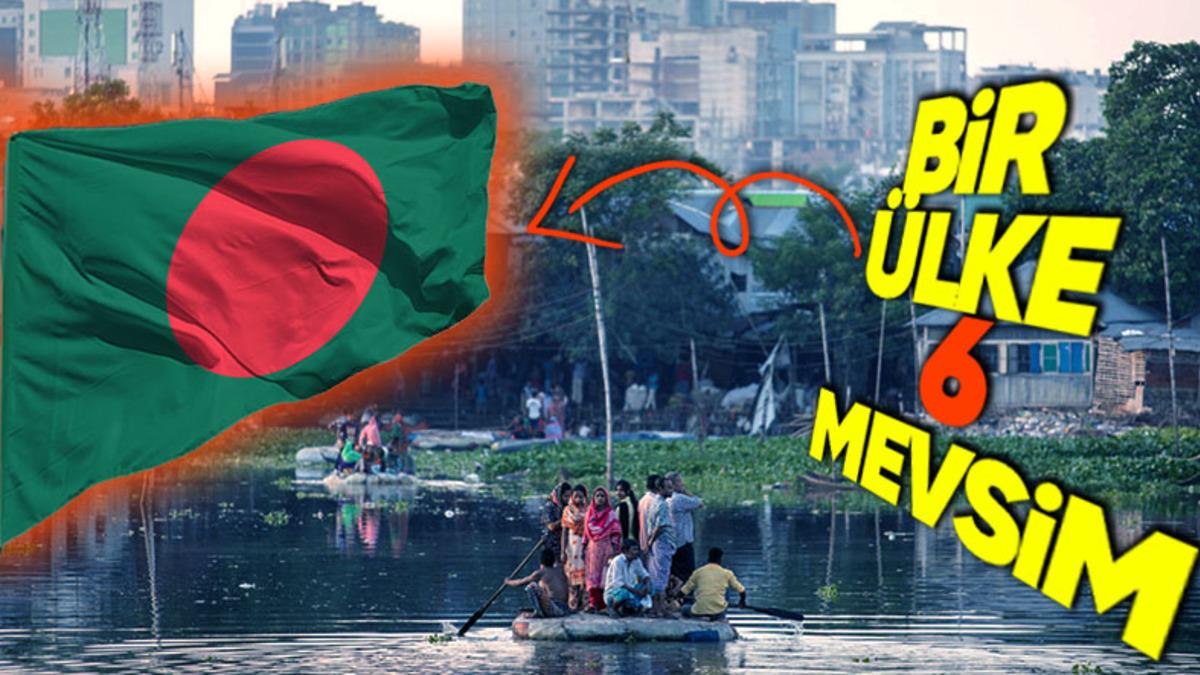 Tüm Dünya 4 Mevsimi Yaşarken Bangladeş’te Neden 6 Mevsim Var? Mevsim Başlangıçları Bile Bizimki Gibi Değil!