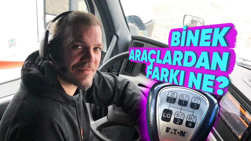 Kamyon ve Tır Gibi Ağır Vasıtalarda Neden Çok Sayıda Vites Var?