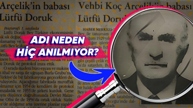 Koç Holding’in Bilinmeyen Ortağı Lütfü Doruk’un Hikâyesi (Vehbi Koç, Koç Holding’i Tek Başına Kurmamış!)