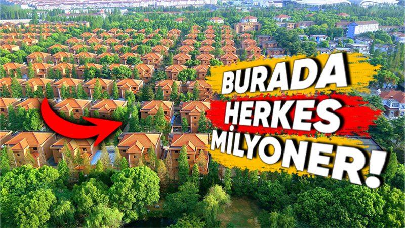 Her Sakininin Milyoner Olduğu Çin’in En Zengin Köyünün İlginç Hikâyesi