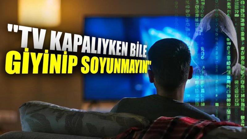 Türk Akademisyenin "TV’ler Kapalıyken Bile Soyunmayın" Açıklaması Gündem Oldu: Peki Bir TV, Gerçekten Ses ve Görüntü Kaydedebilir mi?