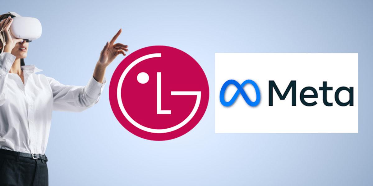 LG ile Meta’nın 