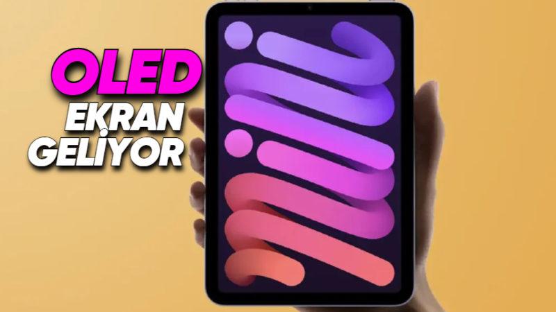 Apple, iPad Pro’dan Sonra iPad Air ve iPad mini’ye de OLED Ekran Getiriyor! Ne zaman Tanıtılacaklar?