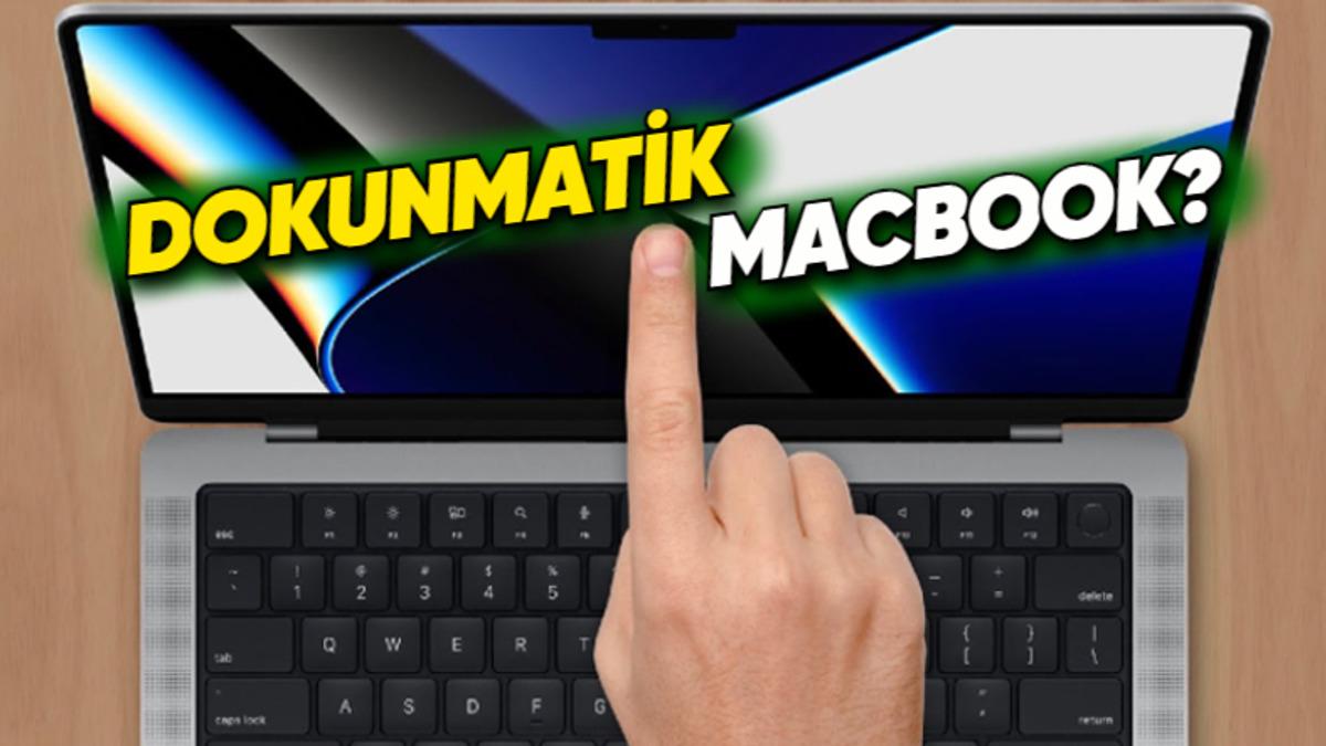 MacBook’lara Birkaç Yıl İçinde Dokunmatik Ekran Desteği Geleceği İddia Edildi