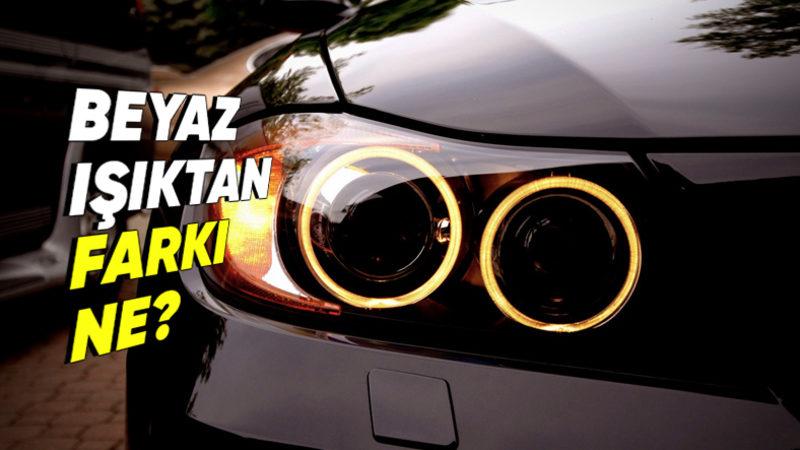 Bazı Araba Farlarında ve Sis Lambalarında Neden Sarı Işık Kullanılıyor? Beyaz Işıkla Arasındaki Farklara Göre Renginize Karar Verebilirsiniz!