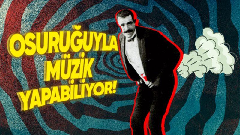 Ünlü Olmak İçin Tek Yolu Osurmak Olan Adamın İnanılmaz Hikâyesi: Joseph Pujol