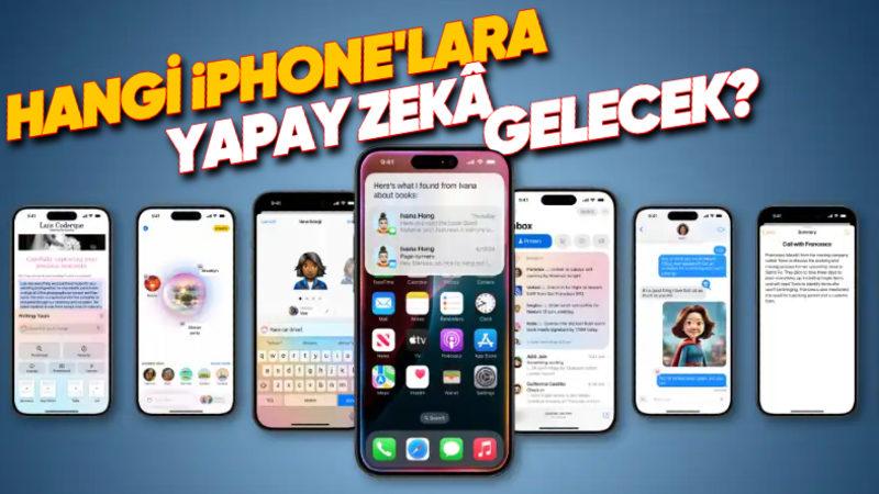 Hangi iPhone Modelleri Yapay Zekâ (Apple Intelligence) Özellikleri Alacak?