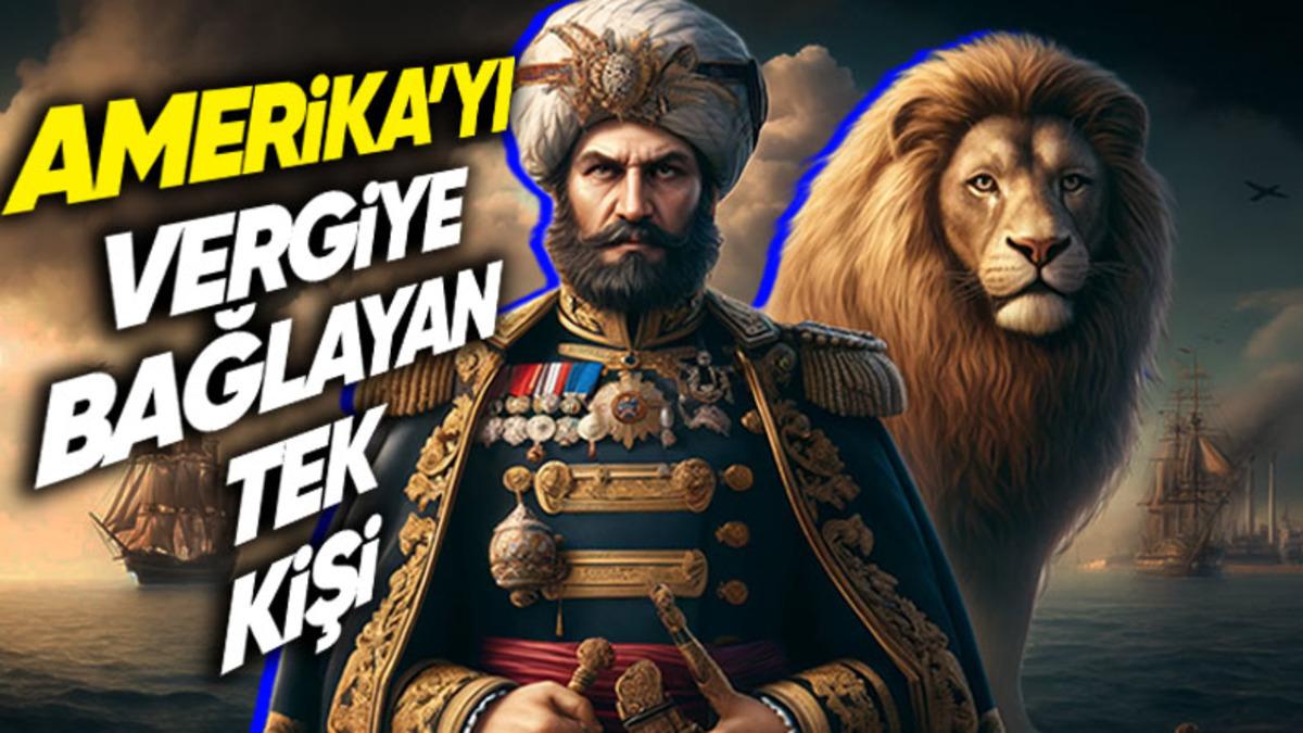 Aslanı Evcilleştiren, Padişahın Bile Çekindiği Cezayirli Gazi Hasan Paşa  Amerika’yı Nasıl  Vergiye Bağlamıştı?