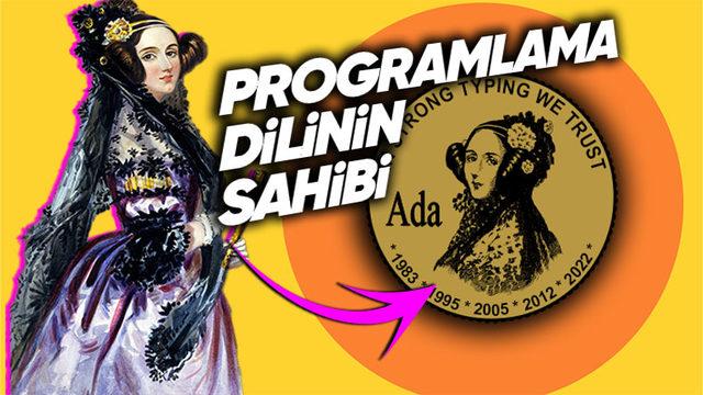 Dünyanın İlk Bilgisayar Programcısı Olan Ada Lovelace’ın Ünlü Programlama Dili "Ada"ya İsim Verdiren İlginç Hikâyesi