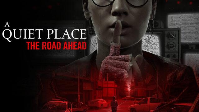 Ünlü Korku Filmi "Sessiz Bir Yer"den Uyarlanan Oyun Geliyor: A Quiet Place: The Road Ahead [Video]