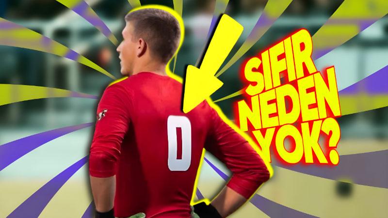 Futbolda “0” Numara Olmamasının Okuyunca Hak Vereceğiniz Sebepleri: Bazı İstisnalar Var!