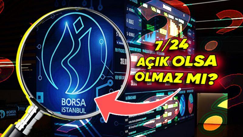 Neredeyse Her İşlemi Dijital Olarak Yapabilmemize Rağmen Neden Borsada 7/24 İşlem Yapamıyoruz? (Okuyunca “Varmış Bir Bildikleri” Diyeceksiniz!)