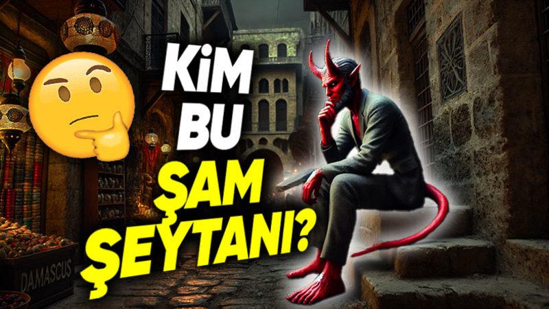 Kurnaz İnsanlara "Şam Şeytanı" Dememizin Ardında Yatan Çok Mantıklı Sebep (Neden Başka Bir Şehir Değil de Şam?)