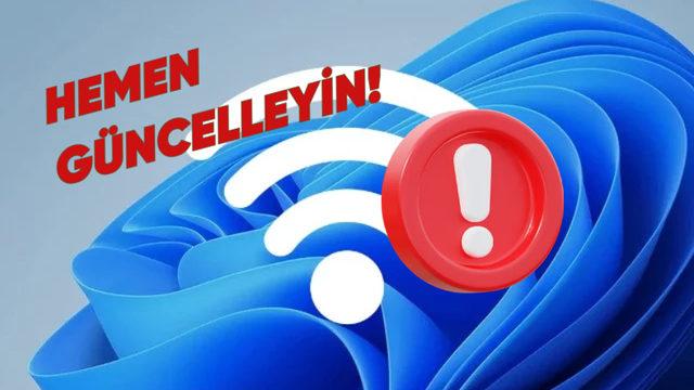 Windows 10 ve 11’de Kritik Bir Wi-Fi Açığı Giderildi: Hemen Güncelleyin!