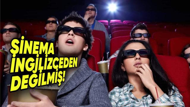 Fransızcadan Türkçeye Geçen Kelimeleri Okuduktan Sonra Ufak Çaplı Bir Aydınlanmaya Yaşayacaksınız: Sinema da Meğerse Fransızcaymış