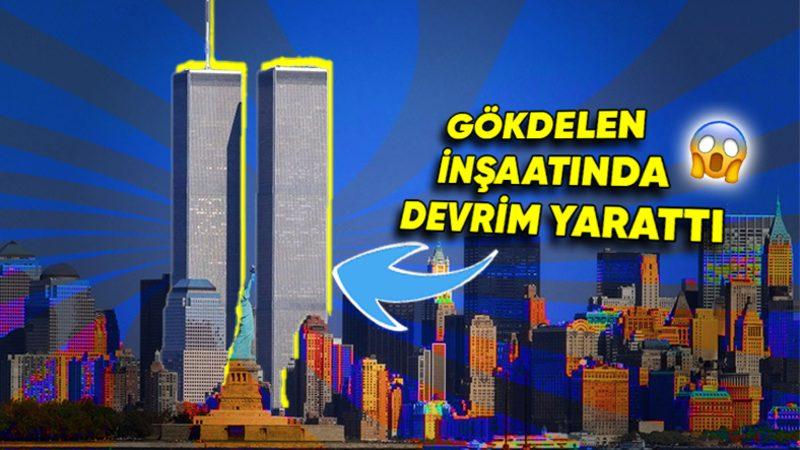 Dünya Ticaret Merkezi’nin İnşaatı Nasıl Oldu da Gökdelen Yapımında Devrim Yaratacak Bir Mühendislik Harikasının Bulunuşuna Sebep Oldu?