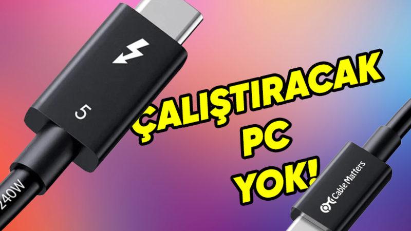 Dünyanın İlk Thunderbolt 5 Kablosu Duyuruldu: Ama Kullanılabilecek Tek Bir Bilgisayar Var!
