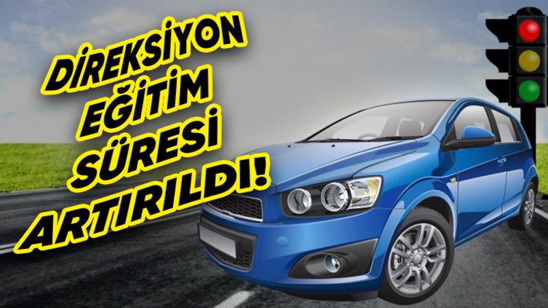 Sürücü Kursları Yönetmeliğinde Değişiklik Yapıldı: Direksiyon Dersi Süresi Uzatıldı!