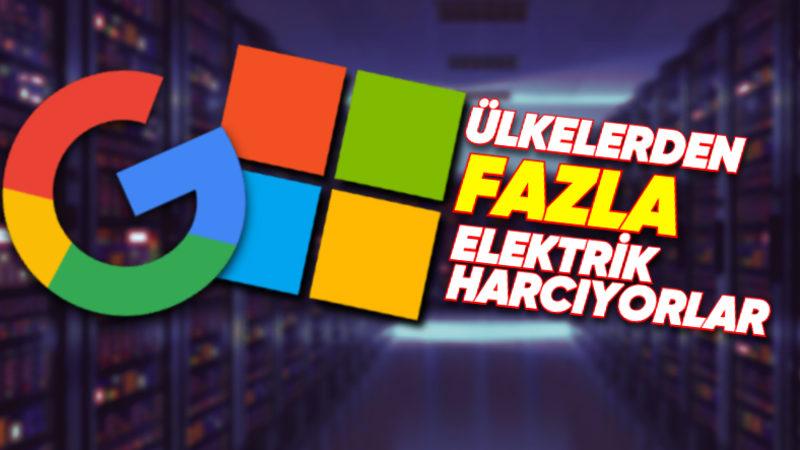 Google ve Microsoft’un 100’den Fazla Ülkeden Daha Fazla Elektrik Harcadığı Ortaya Çıktı