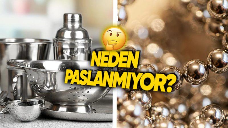 Eski Çağlardan Beri Kullandığımız Paslanmaz Çelik Nasıl Oluyor da Paslanmıyor?