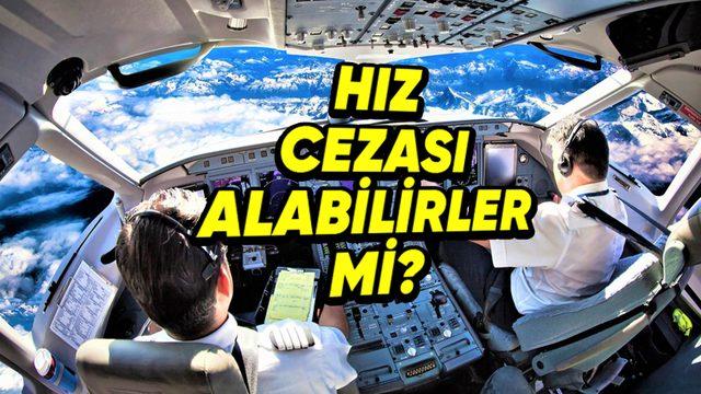 Pilotlar, Hız Sınırını Aştıkları Durumlarda ’Hız Cezası’ Alabilirler mi?