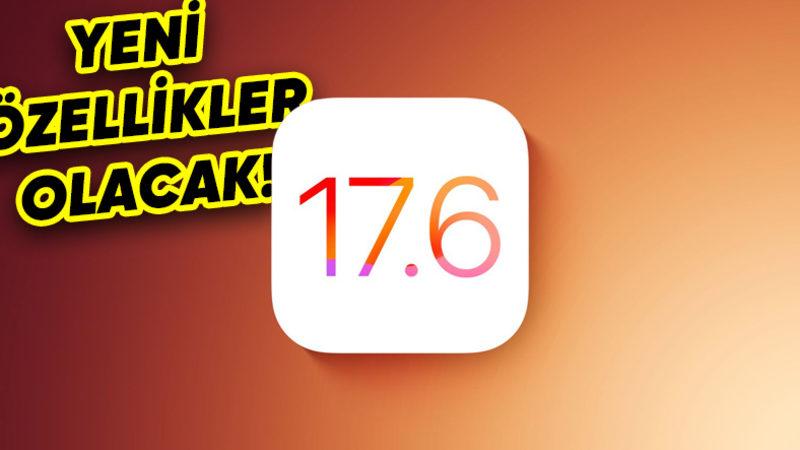 Apple, iOS 17.6’yı Çok Yakında Yayımlayacak: İşte Gelecek Yenilikler