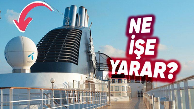 Gemilerin Tepesindeki Bu Büyük ve Beyaz Top Aslında Ne İşe Yarar?