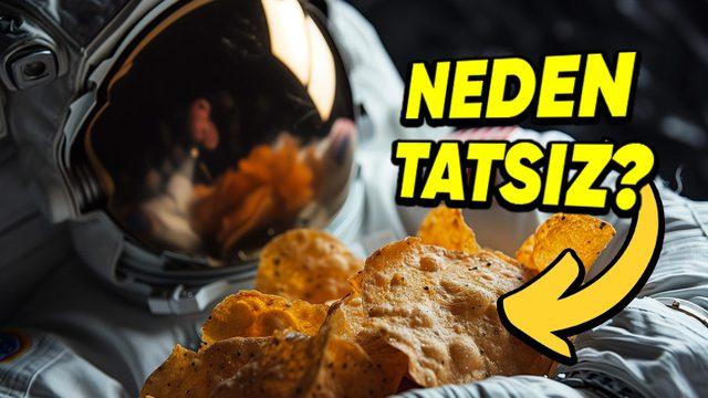 Astronotların Uzayda Tükettiği Yiyecekler, Onlara Neden Daha Tatsız Gelir?