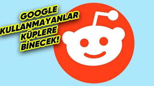 Reddit’ten Google Dışındaki Arama Motorlarına Ambargo: İşte Nedeni