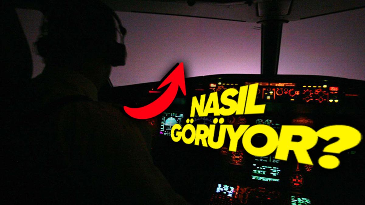 Pilotlar, Gece Uçuşlarında Hava Kapkaranlık Olmasına Rağmen Önlerini Nasıl Görebiliyor?