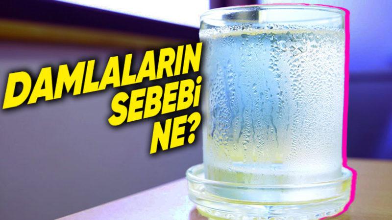Soğuk Bir İçeceğin Dolu Olduğu Bardağın Dışı Neden Bir Süre Sonra Islanmaya Başlıyor?