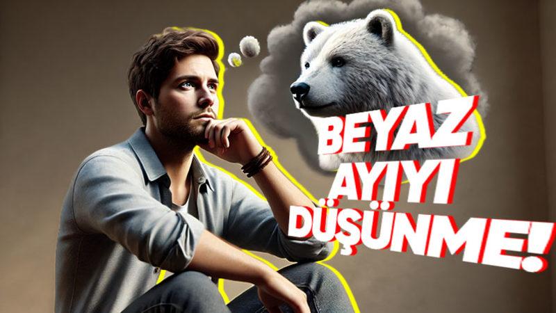 Bir Şeyi Düşünmek İstemedikçe Aklınıza İnatla Sadece Onun Gelmesinin Sebebini Açıkladık!