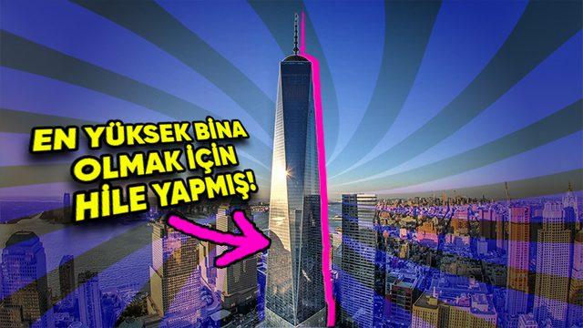 One World Trade Center Amerika’nın En Yüksek Binası Unvanını Almak İçin Nasıl Bir Hile Yaptı?