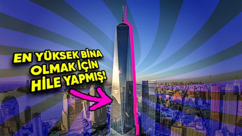 One World Trade Center Amerika’nın En Yüksek Binası Unvanını Almak İçin Nasıl Bir Hile Yaptı?