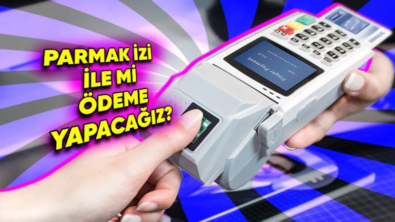Kredi Kartına Alternatif, Gelecekte Kullanılabilecek Ödeme Yöntemleri (Parmak İziyle Ödeme Yapmak Mümkün Olabilir!)