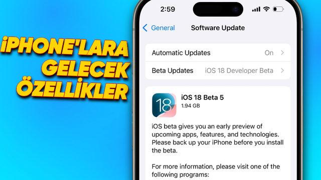 iOS 18 Beta 5 Yayımlandı: İşte iPhone’lara Gelecek Yeni Özellikler