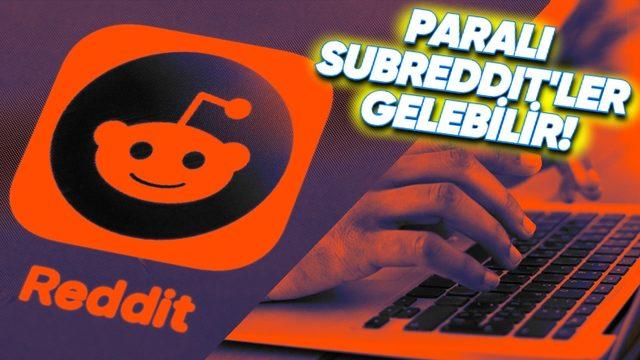 Reddit, Yapay Zekâ Destekli Arama Sonuçları Üzerinde Çalışıyor: Ücretli Subreddit’ler de Yolda!