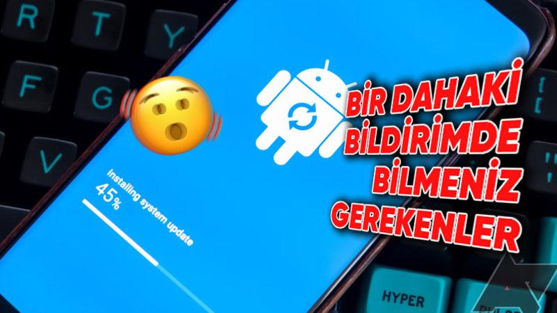 Cihazınıza Gelen Güncellemeleri Ertelemek mi Yoksa Hemen Yüklemek mi Gerekiyor?