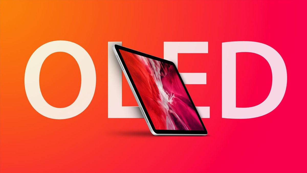OLED Ekranlı iPad Air’ın Ne Zaman Tanıtılacağı Ortaya Çıktı: Beklenenden Erken Gelebilir!