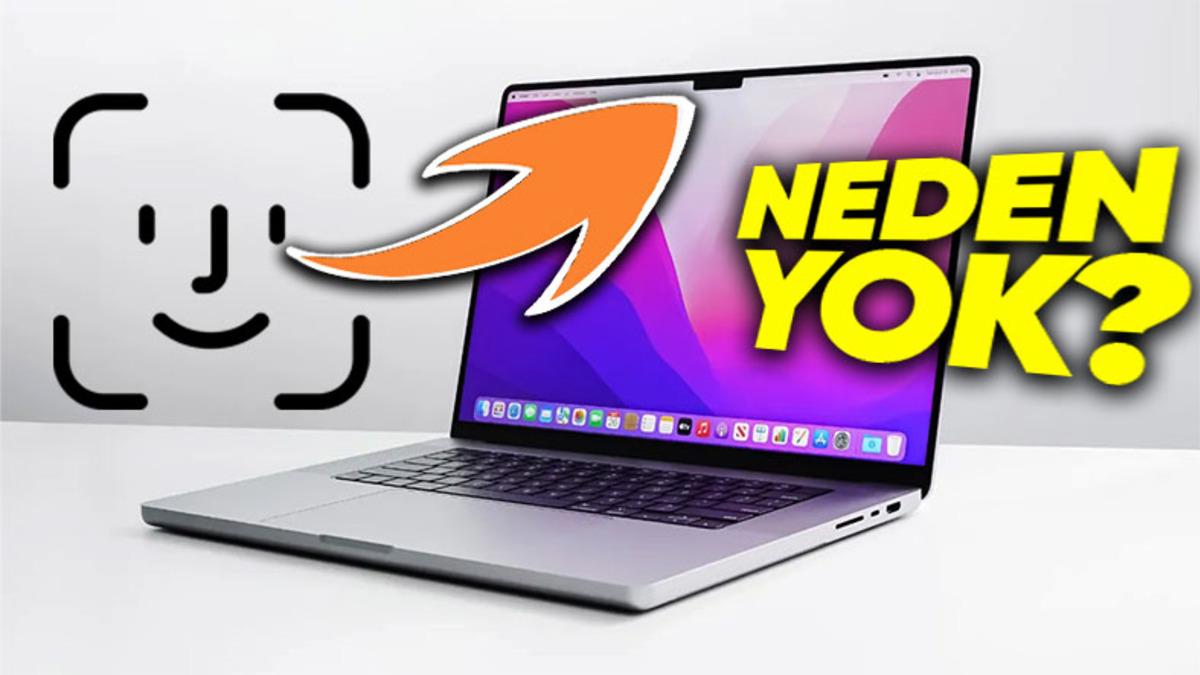 Üstün Teknolojilerle Donatılmış MacBook’larda Neden Face ID Kullanılmıyor?