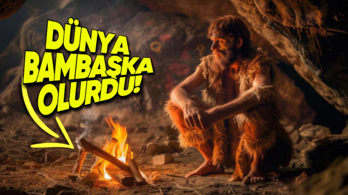 Ateş Hiç Bulunmasaydı Dünya Nasıl Bir Yer Olurdu? Ulaşım Bile Olmazdı!