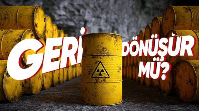 Neredeyse Her Maddenin Geri Dönüşümü Gerçekleşirken Radyoaktif Atıklar Neden Yeniden Kullanılamıyor?
