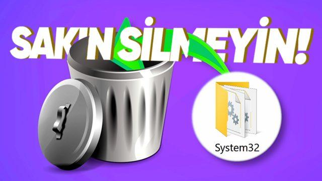 Kanka Bu Dosyayı Sil Düzelir: Windows İşletim Sistemlerinde Gördüğümüz System32 Nedir ve Neden Bu Kadar Kritik?