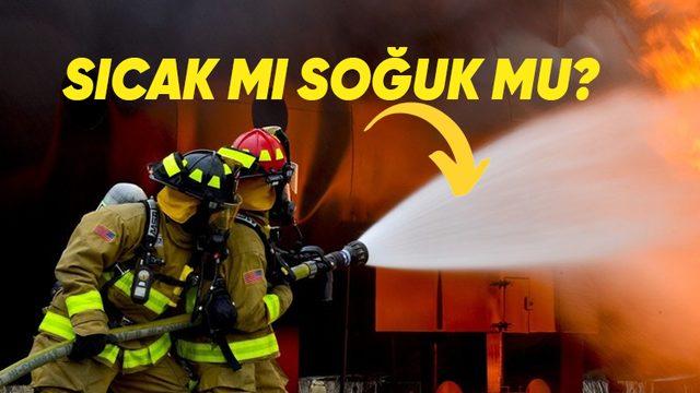 Yangını Daha Hızlı Söndürme Noktasında Sıcak Su mu Daha Etkilidir Yoksa Soğuk Su mu? Küçük Ama Önemli Bir Farkı Var!