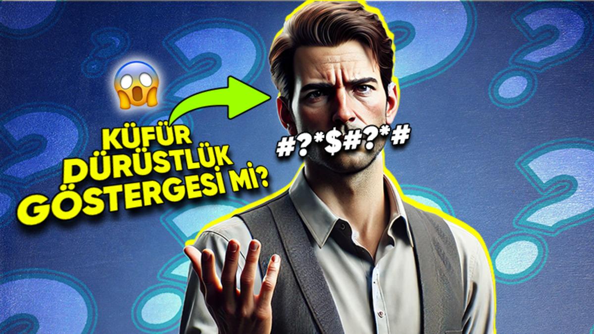 Sık Küfür Eden İnsanlarla İlgili Yapılan Çarpıcı Araştırma ve Pek Tahmin Edilemeyecek İlginç Sonuçları