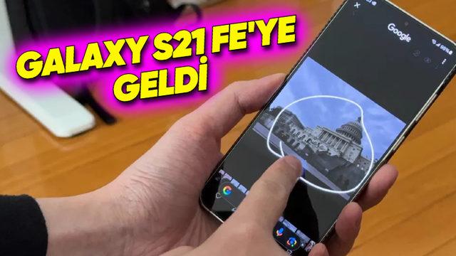 Samsung, Arama İçin Daire İçine Al Yapay Zekâ Özelliğini Galaxy S21 FE’ye Getirdi