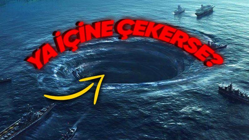 Zaman Zaman Denizlerde Şiddetli Bir Biçimde Gördüğümüz Girdabın İçine Çekilirsek Ne Olur?