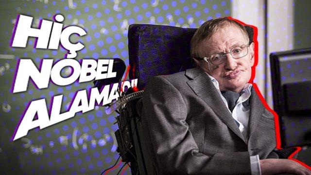 Stephen Hawking, Dünyanın En Ünlü Fizikçilerinden Biri Olmasına Rağmen Neden Hayatı Boyunca Hiç Nobel Ödülü Kazanamadı?