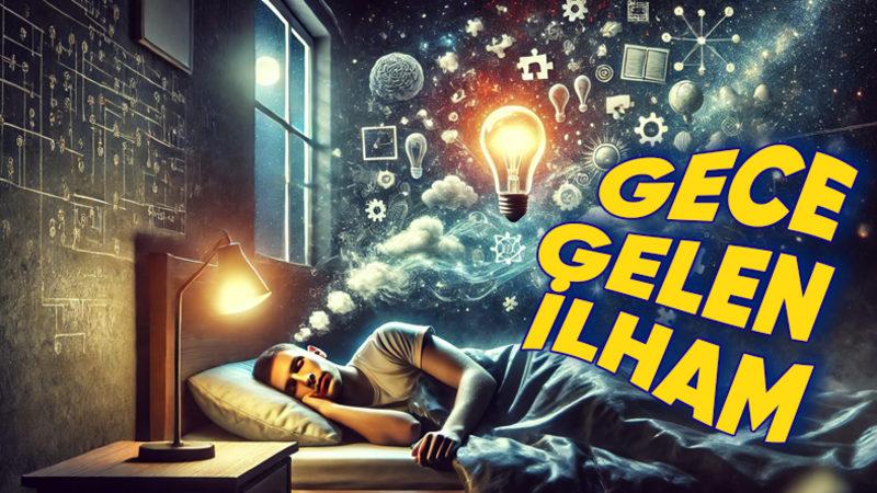 En İyi Fikirler Neden Uykudan Hemen Önce Aklımıza Geliyor? Yaratıcılığın Gece Beyinle İlişkisini Açıklıyoruz