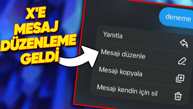 X’in Çok Beklenen Mesaj Düzenleme Özelliği Kullanıma Sunuldu! (Ama Herkese Değil)
